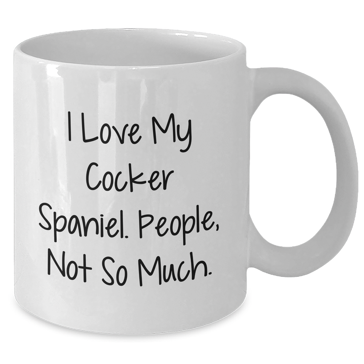 Funny Cocker Spaniel Dog Gifts, I Love My Cocker Spaniel. People, Not So Much. White Coffee Mug for Graduation, Gifts from Family, Gifts for Cocker Spaniel Dog Lovers - Additional
