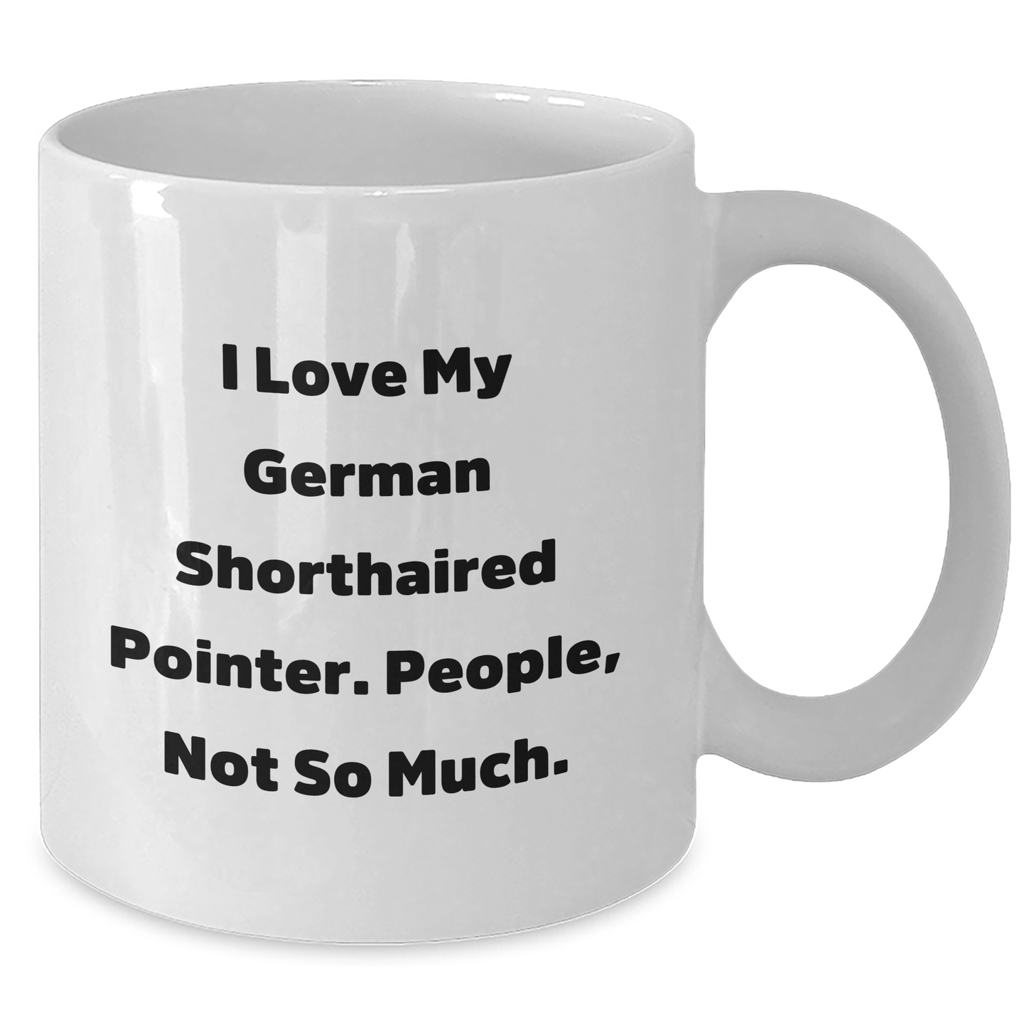 German Shorthaired Pointer Dog Gifts, Funny Quote Coffee Mug, Gifts from Friends to German Shorthaired Pointer Dog Lovers, Perfect Graduation Unique Gifts for Men - Additional