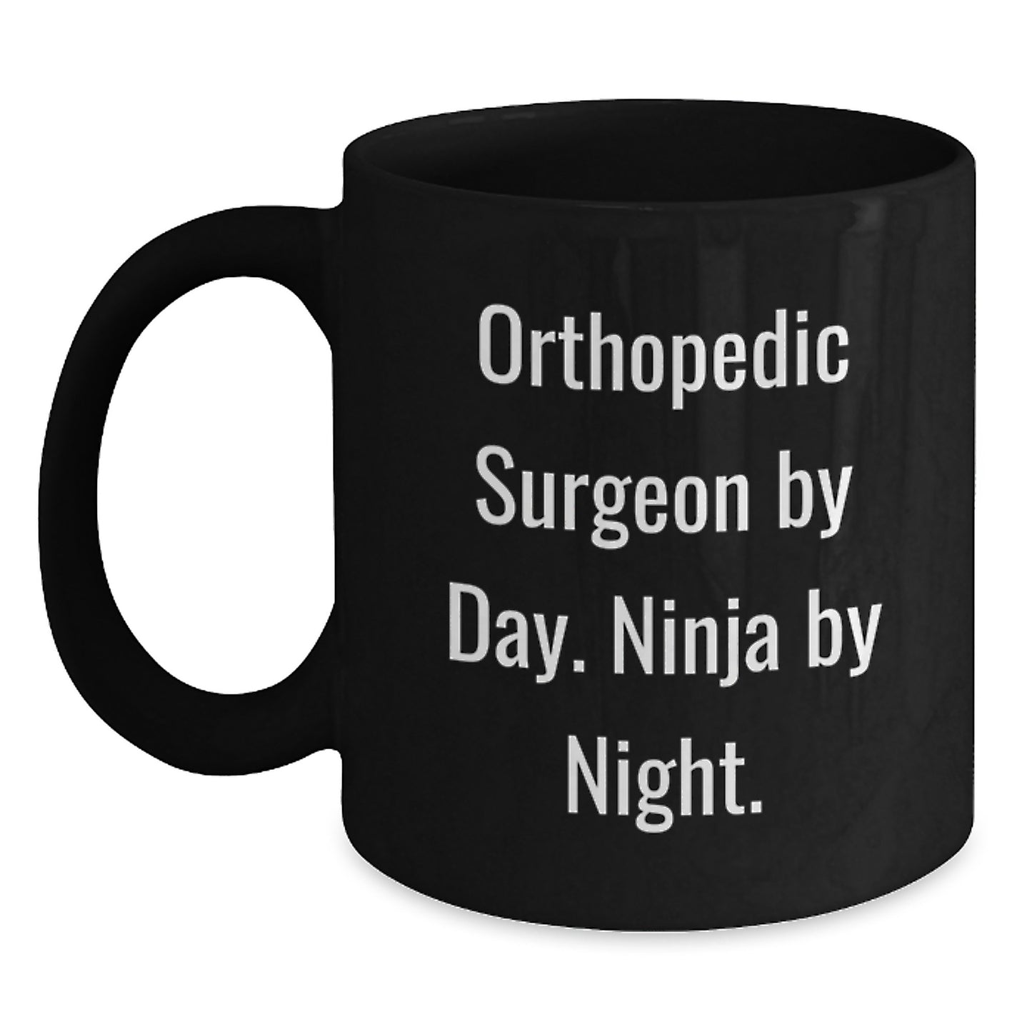 Orthopedic Surgeon Ninja Gifts, Funny Black Coffee Mug for Birthday - Gifts from Friends, Orthopedic Surgeon Mug for Men, Unique Gifts for Orthopedic Surgeon - Main