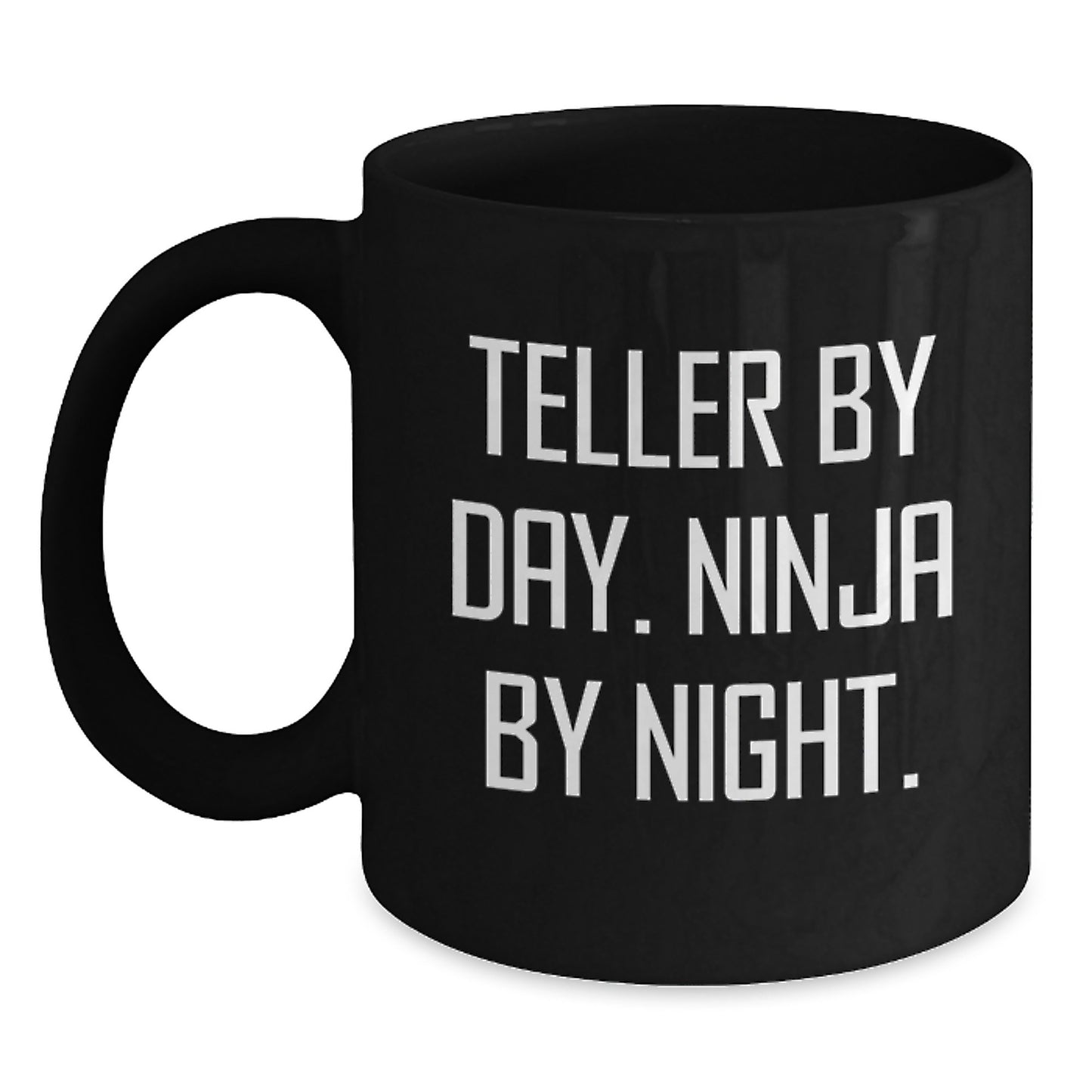 Teller Gifts Funny Quote Black Coffee Mug, Ninja By Night, Birthday Unique Gifts from Friends, Gifts for Teller, 11oz or 15oz Ceramic Mug - Main
