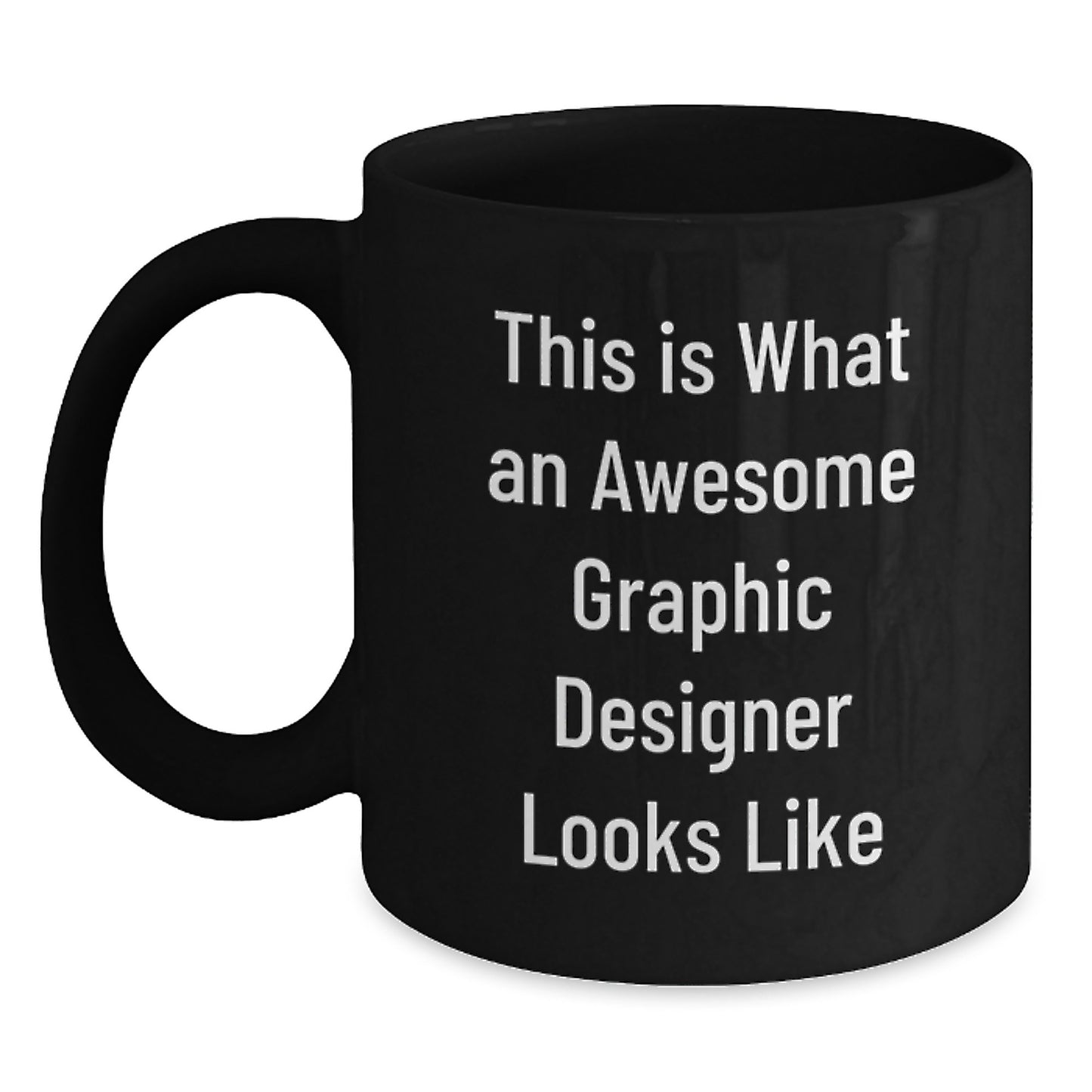 Funny Graphic Designer Gifts from Friends for Birthday - This Is What An Awesome Graphic Designer Looks Like Black Coffee Mug - Main