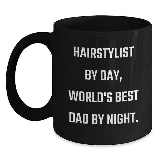 Hairstylist's Humor, World's Best Dad's Gift, Black Coffee Mug for Birthday - Gifts from Men to Hairstylist - Main