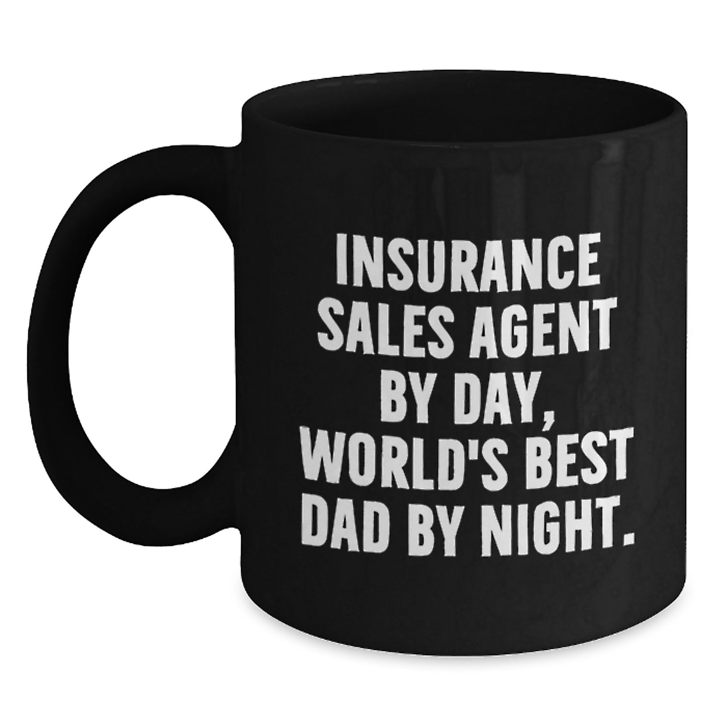 Insurance Sales Agent Funny Mug, Gifts from Dad for Insurance Sales Agent Birthday, 'Insurance Sales Agent By Day, World's Best Dad By Night' Black Coffee Mug, Unique Birthday Unique Gifts for Men - Main