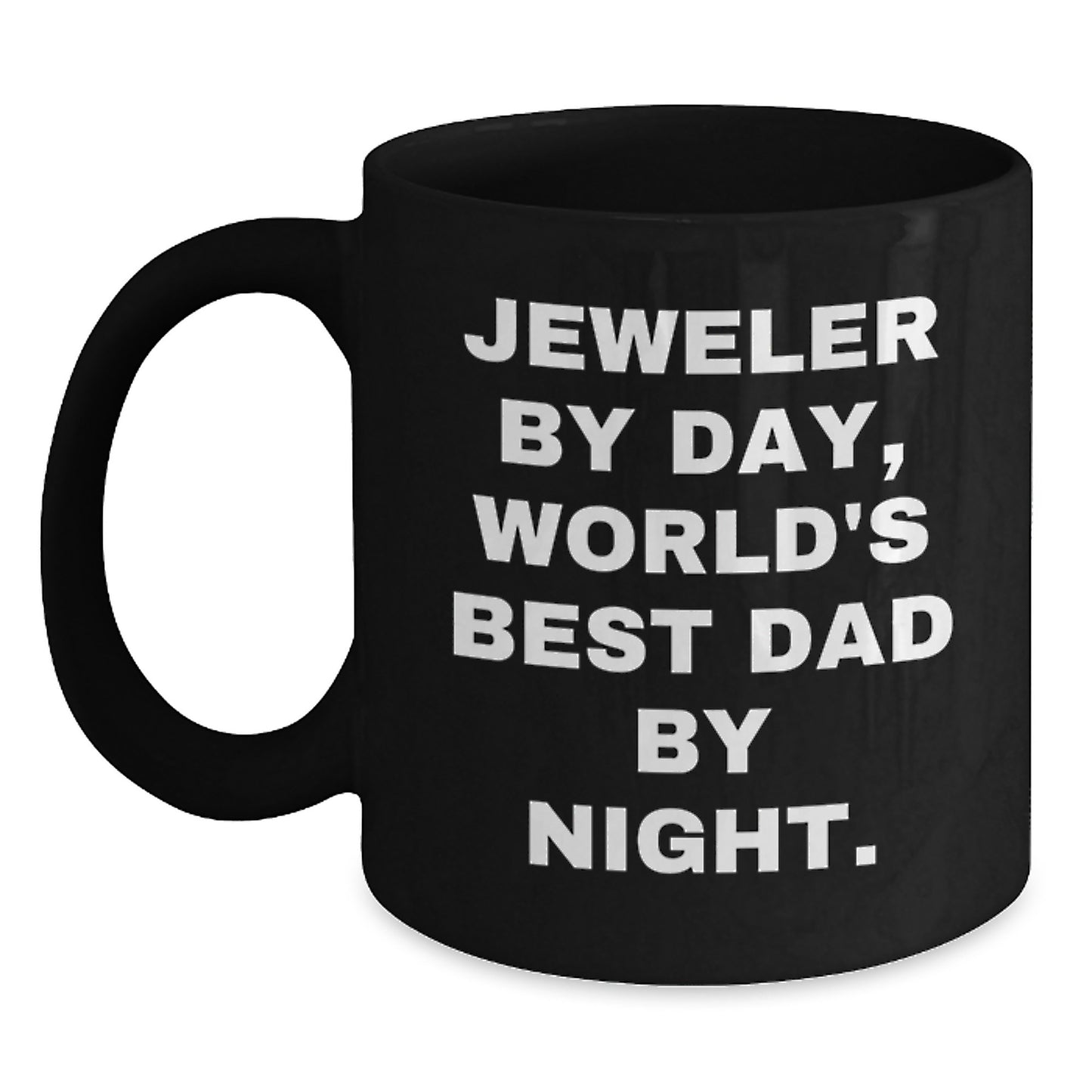 Jeweler Gifts from Men, Funny Mug for World's Best Dad By Day, Black Coffee Mugs for Birthday, Unique Gifts for Jeweler - Main