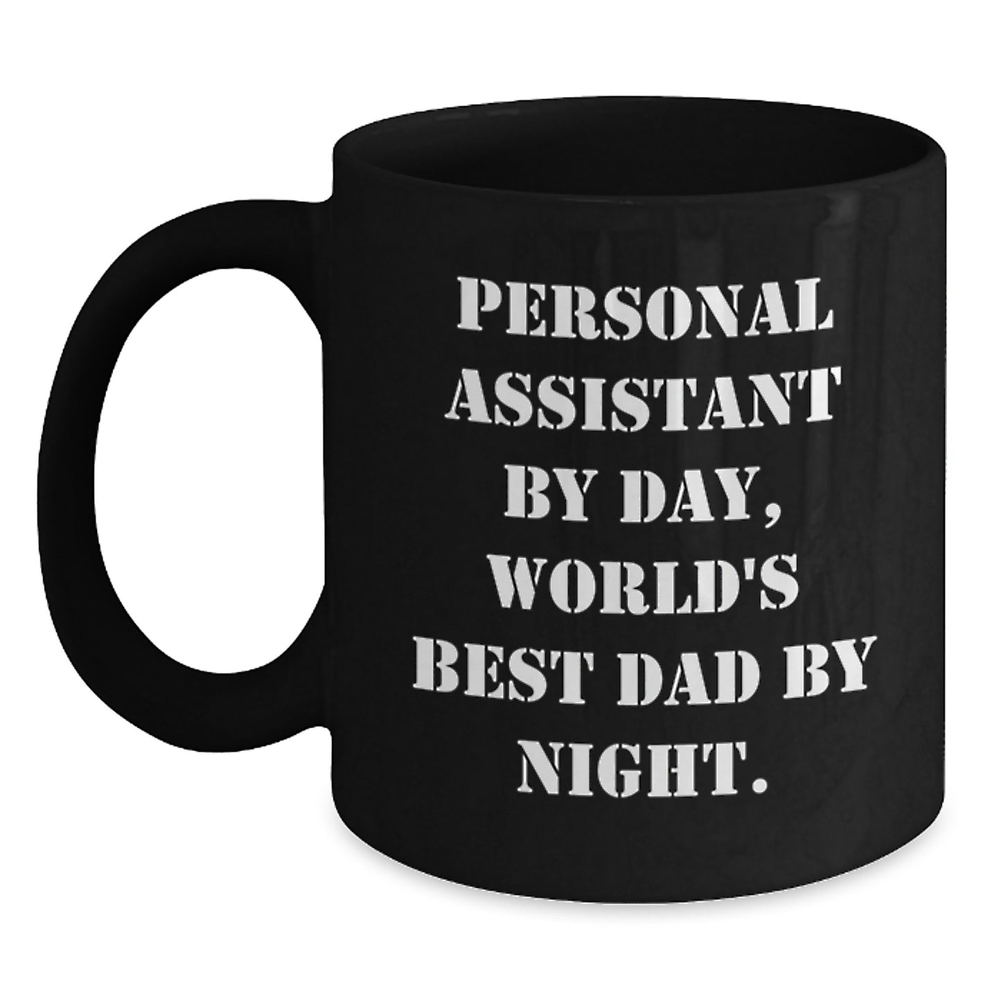 Personal Assistants Rule Gifts for Men from Dad, Funny Black Coffee Mug - Main