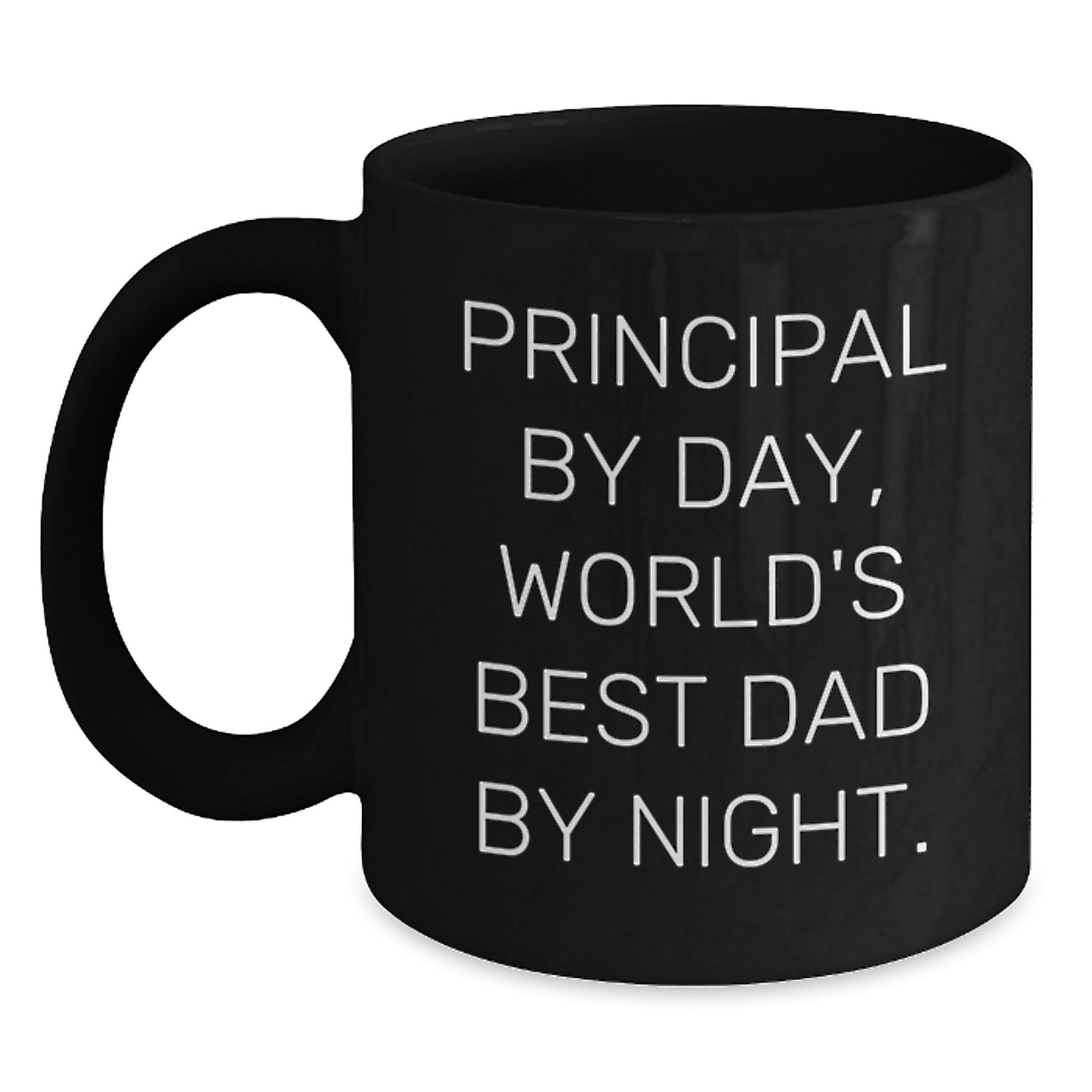 Principal by Day, World's Best Dad by Night. Funny Black Coffee Mug, Gifts from Mom for Dad, Graduation Unique Gifts - Main