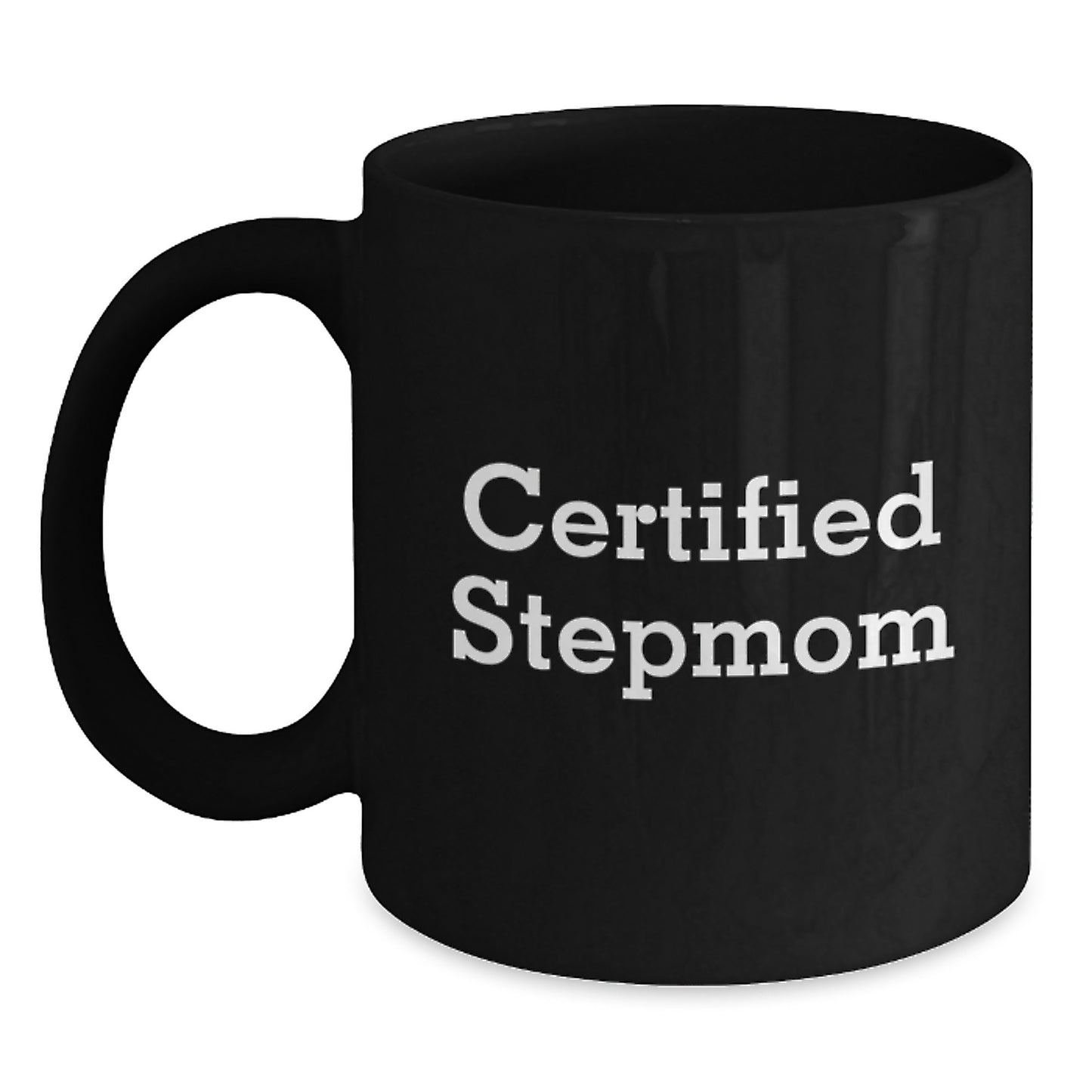 Funny Stepmom Gifts - 'Certified Stepmom' Black Coffee Mug for Graduation, Gifts from Mom or Dad, Unique Stepmom Appreciation - Main
