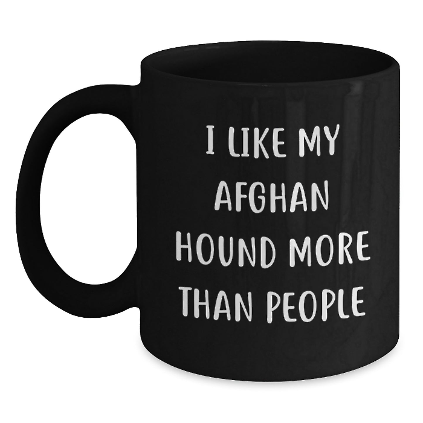 Afghan Hound Dog Lovers Funny Gifts from Friends for Family, Black Coffee Mug for Graduation, I Like My Afghan Hound More Than People - Main