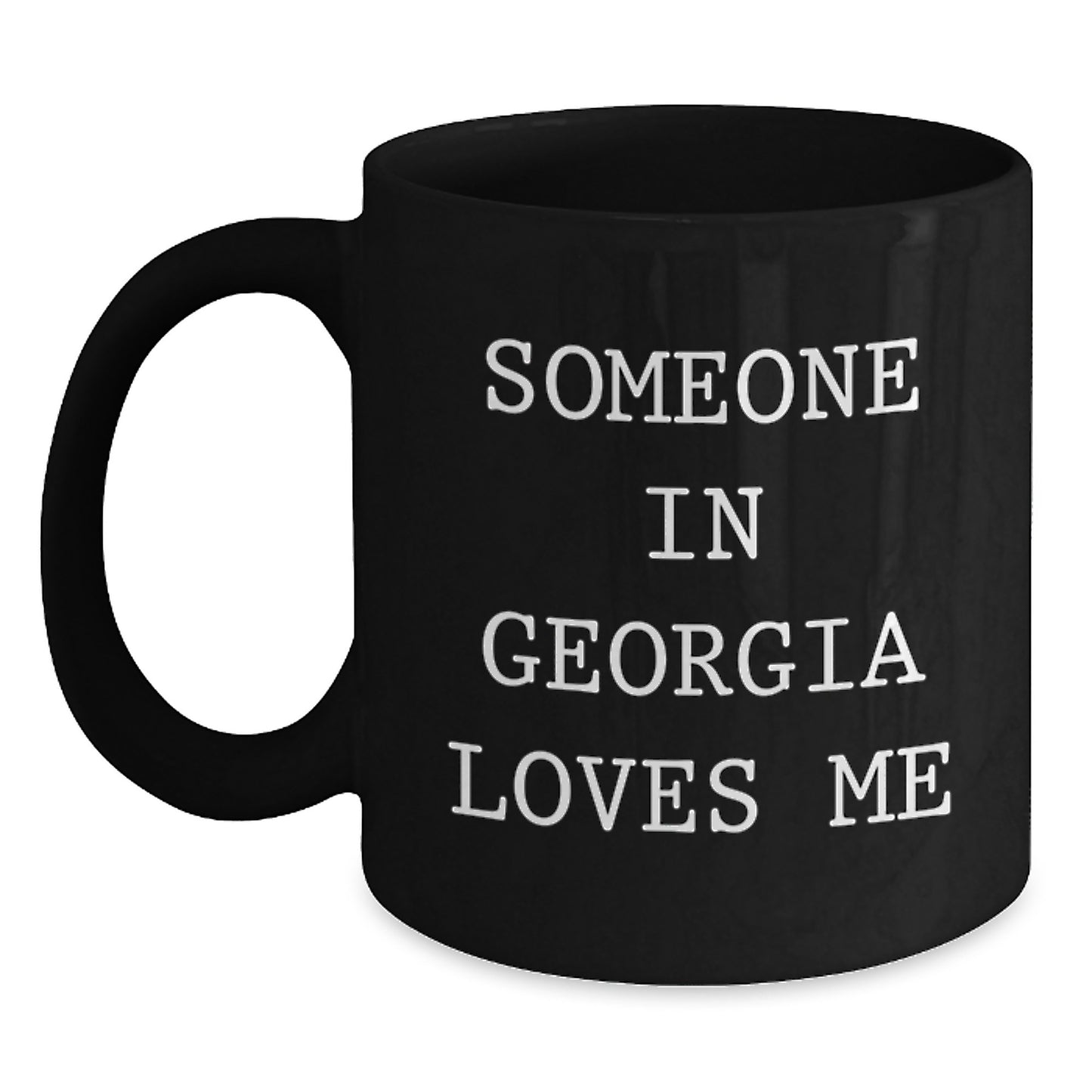 Someone in Georgia Loves Me Funny Georgia Gifts Birthday Unique Coffee Mugs Gifts from Friends and Family for Georgia Lovers - Main