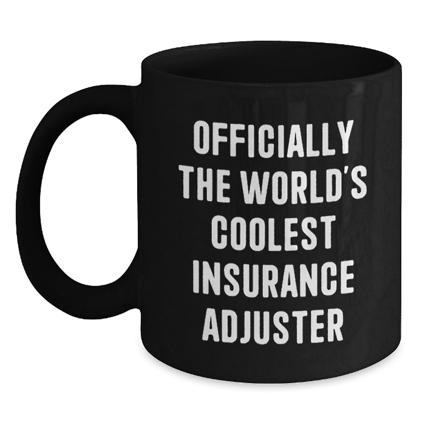 Funny Gifts from Friends for Insurance Adjuster World's Coolest Mugs, Black Coffee Mug, Christmas Unique Gifts - Main