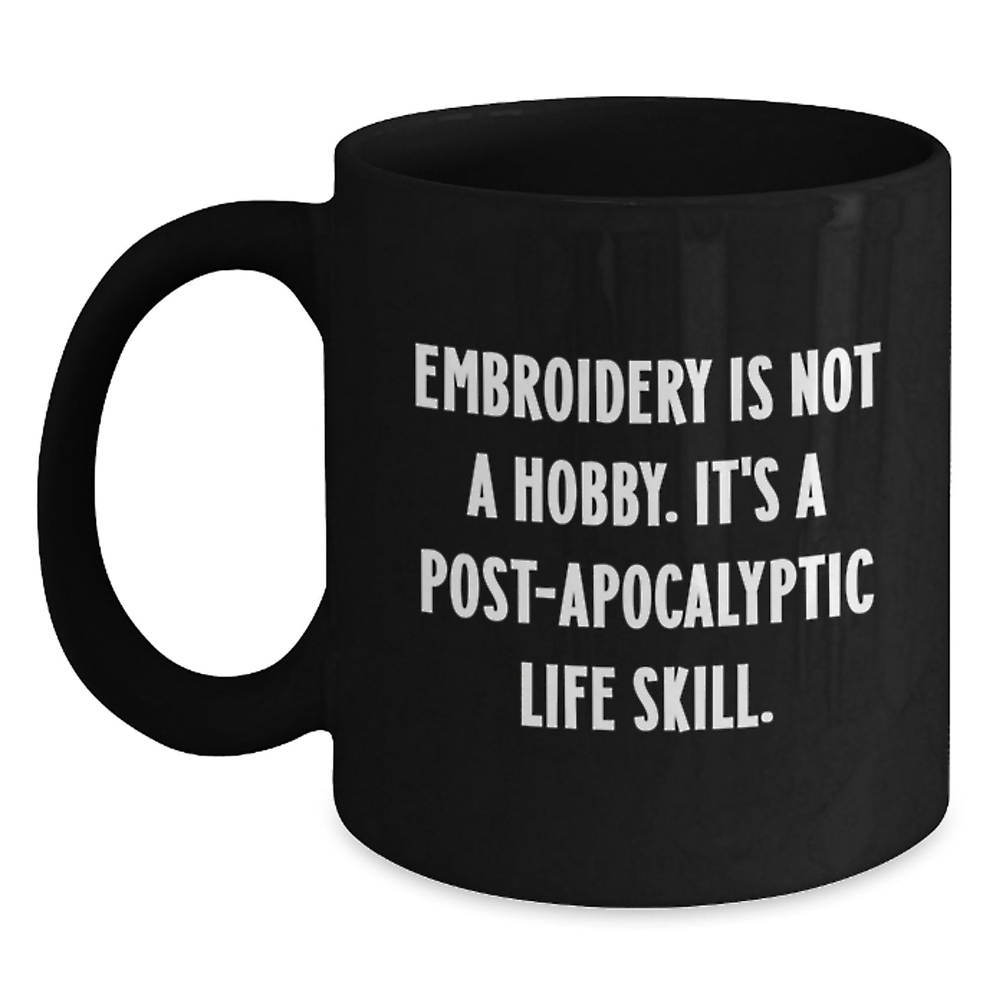 Funny Embroidery Gifts for Friends from Men with Unique Black Coffee Mugs - 'Embroidery Is Not A Hobby' - Main