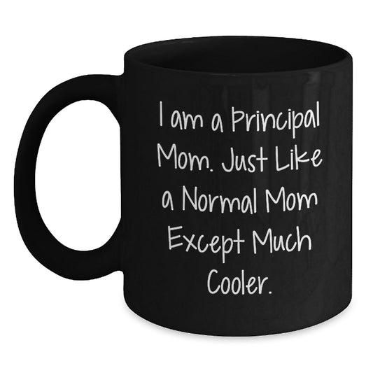 Gifts from Mom to Principal - Funny Principal Mom Black Coffee Mug - Principal Christmas Unique Gifts - Main