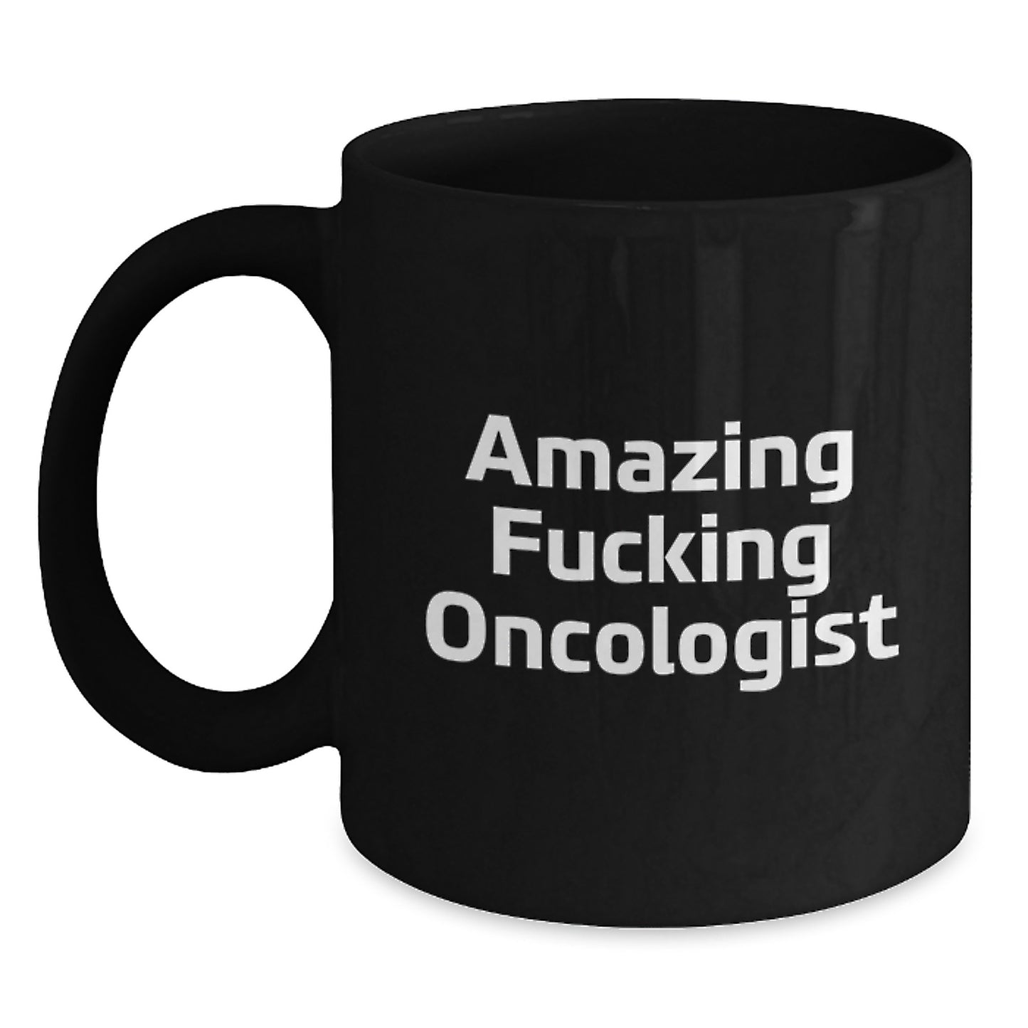 Funny Oncologist Gifts from Men to Oncologists, Black Coffee Mug, Amazing F--king Oncologist Quote, Christmas Unique Presents - Main