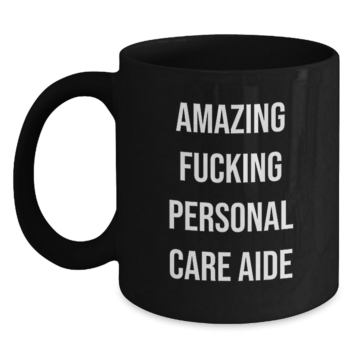 Funny Christmas Unique Gifts for Personal Care Aide - 'Amazing F--king Personal Care Aide' Black Coffee Mug Gifts from Men to Women Friends Coworkers Family - Main