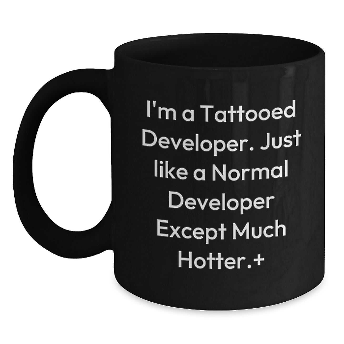 Funny Developer Gifts for Men, Unique Black Coffee Mug, I'm A Tattooed Developer Except Much Hotter, Ideal Gift for Friends and Family - Main