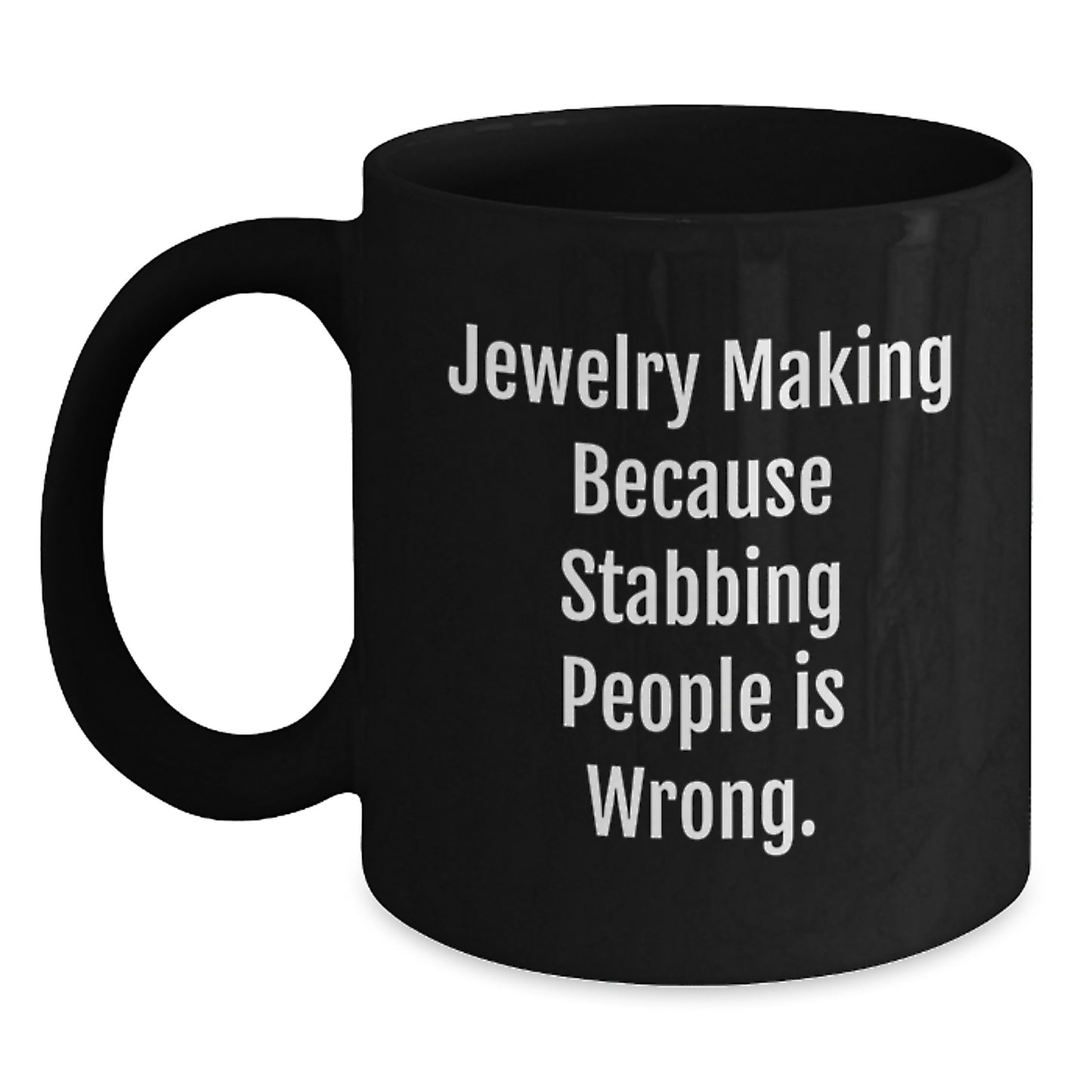 Funny Jewelry Making Gifts for Men Women Friends Family - 'Stabbing People Is Wrong' Black Coffee Mug, Christmas Unique Mugs - Main