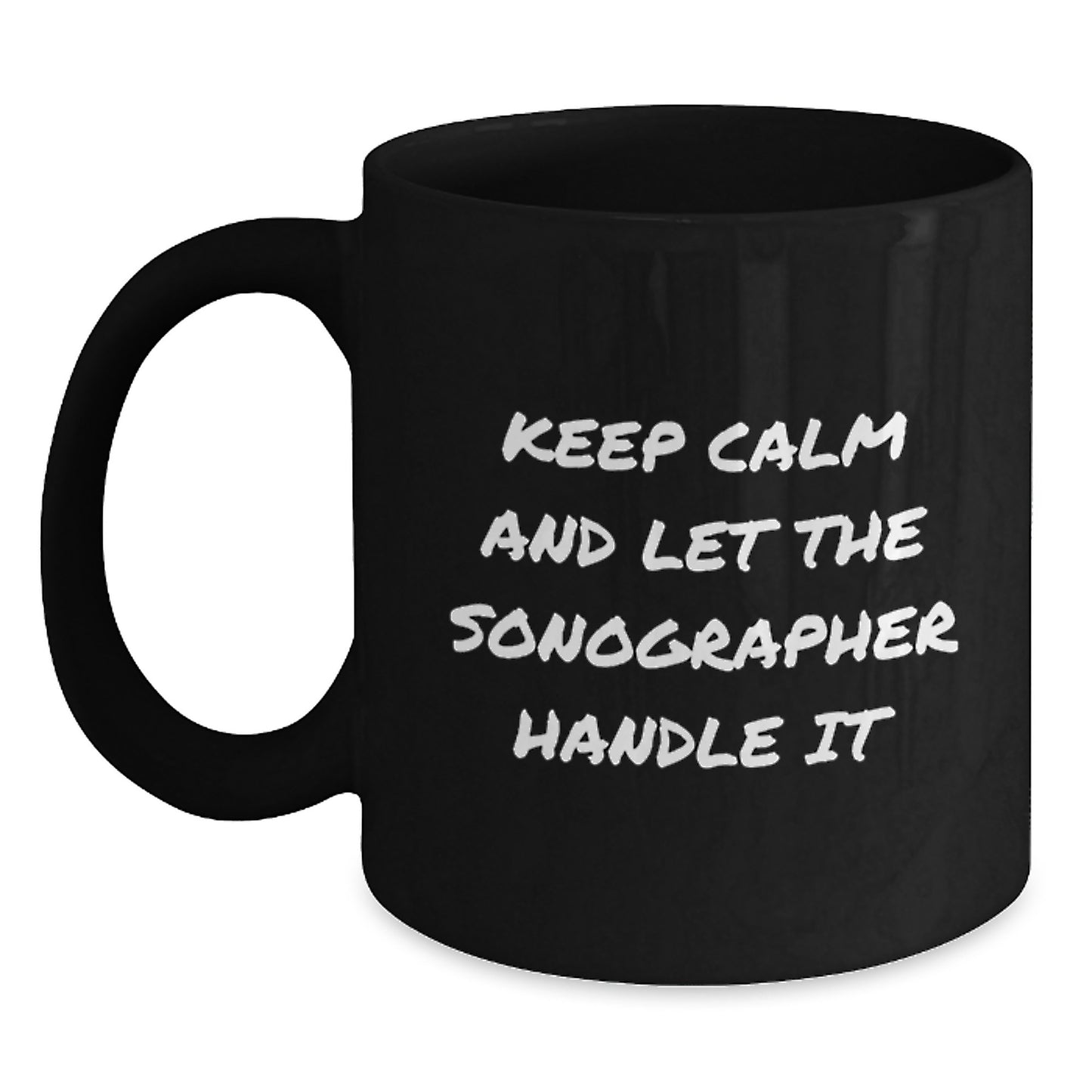 Funny Sonographer Gifts from Friends for Men, Women, and Coworkers - Keep Calm And Let The Sonographer Handle It Black Coffee Mug, Christmas Unique Gifts - Main