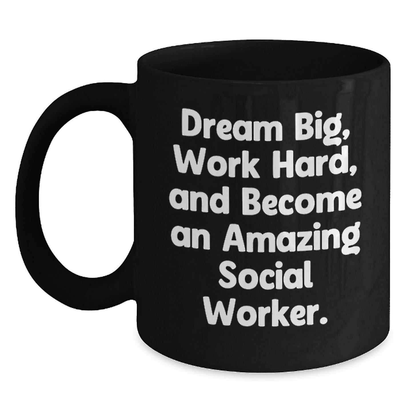 Social Worker Gifts, Dream Big, Work Hard, Black Coffee Mug, Graduation Unique Gifts from Friends, Family, Coworkers - Main
