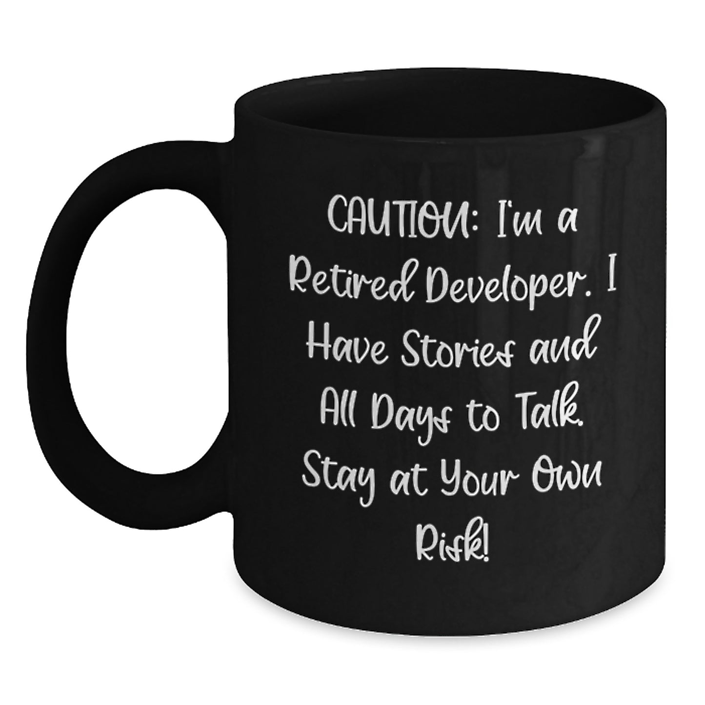 Funny Developer Gifts, Gifts from Coworkers, Gifts for Developers - 'Caution: I'm A Retired Developer...' Black Coffee Mug, Graduation Unique Gifts - Main
