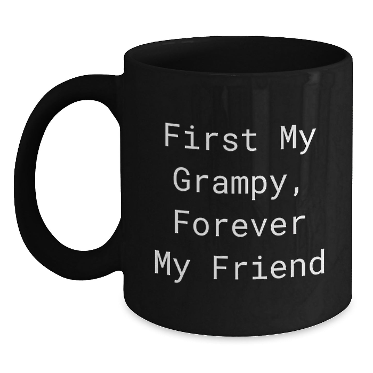 Funny Grampy Gifts, Black Coffee Mug for Men, Women, Friends, Coworkers - 'First My Grampy, Forever My Friend' Graduation Unique Gifts from Family - Main