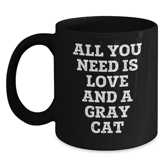 Gray Cat Lovers Black Coffee Mug, Gifts from Friends to Family, All You Need Is Love, 11oz or 15oz, Microwave and Dishwasher Safe - Main
