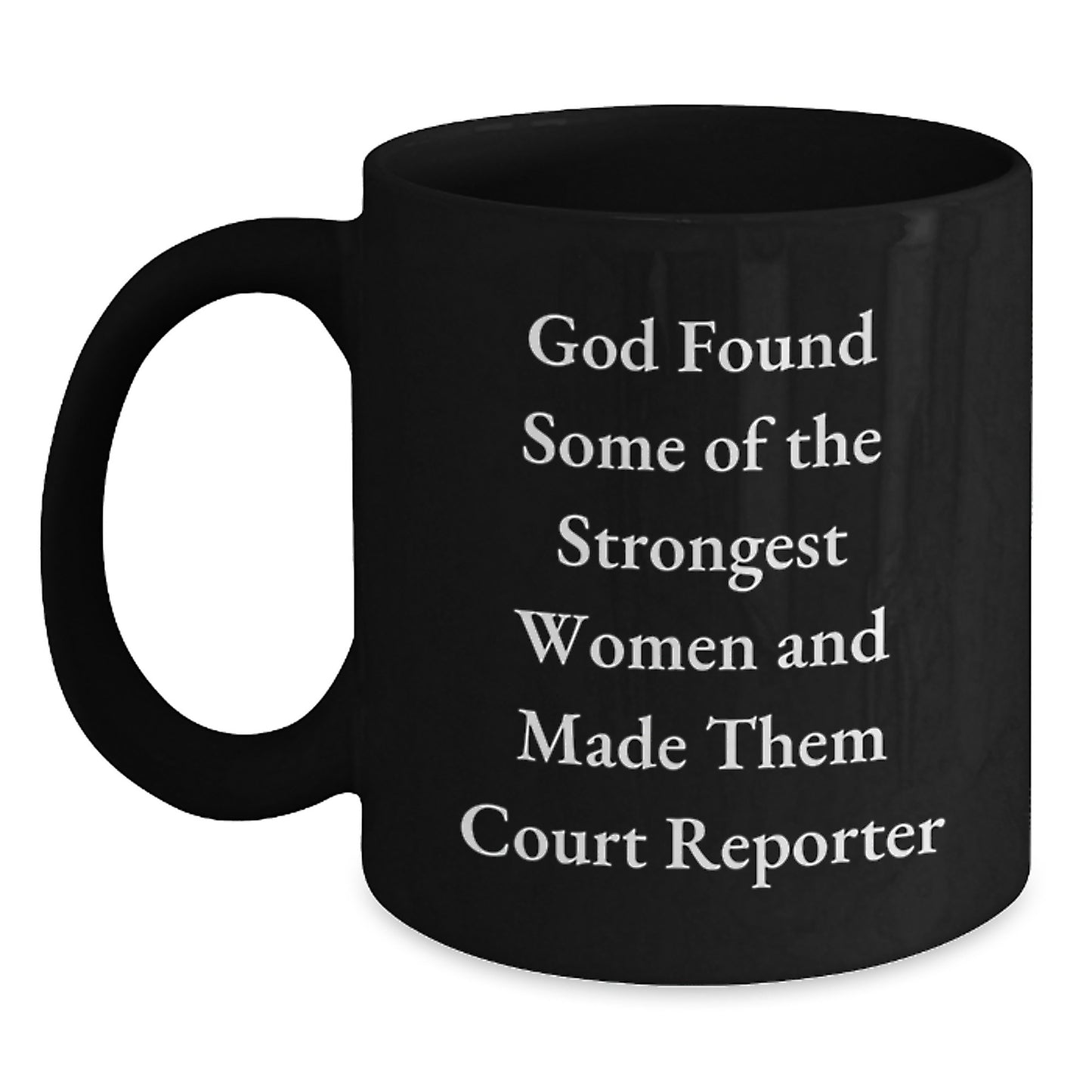 Funny Court Reporter Gifts from Friends, Inspirational Quote Mug for Court Reporter Graduation, Black Coffee Mug, 11oz or 15oz - Main