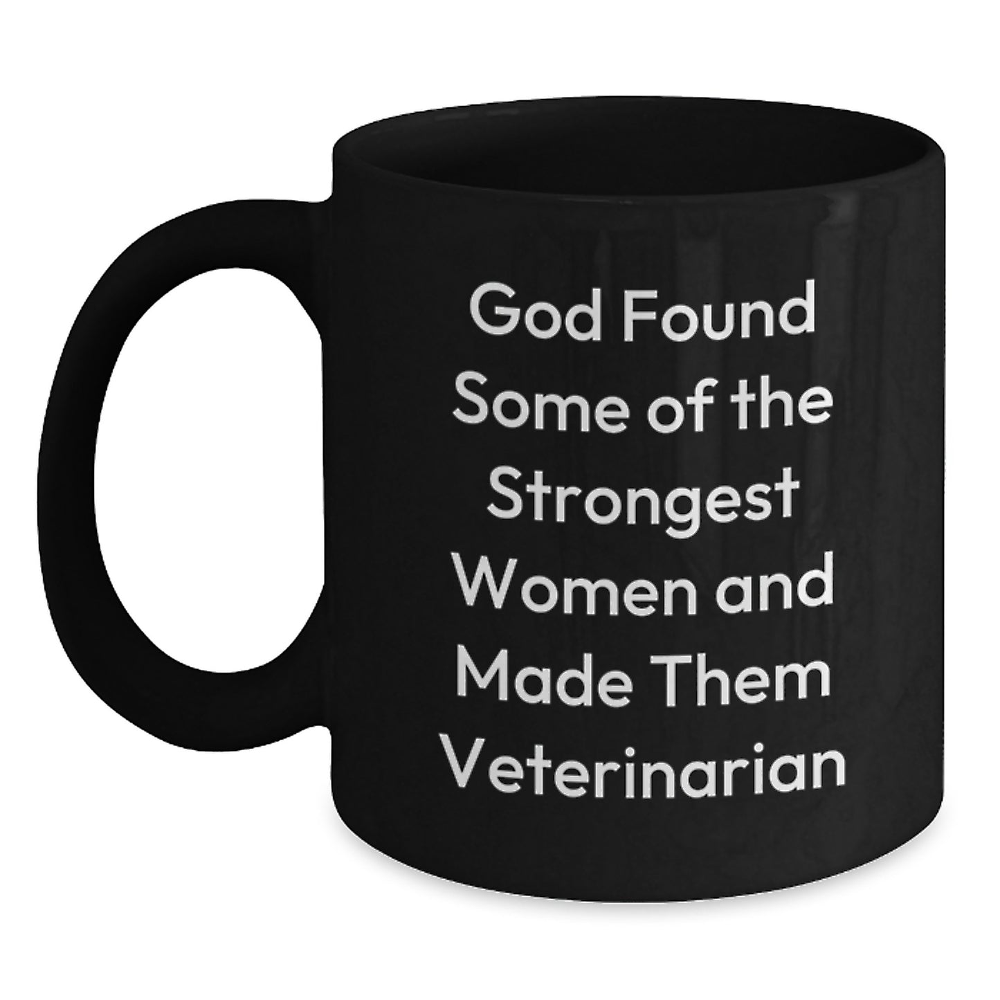 Veterinarian Funny Gifts from Friends to Women, Black Coffee Mug for Graduation, Inspirational Quote - God Found... - Main