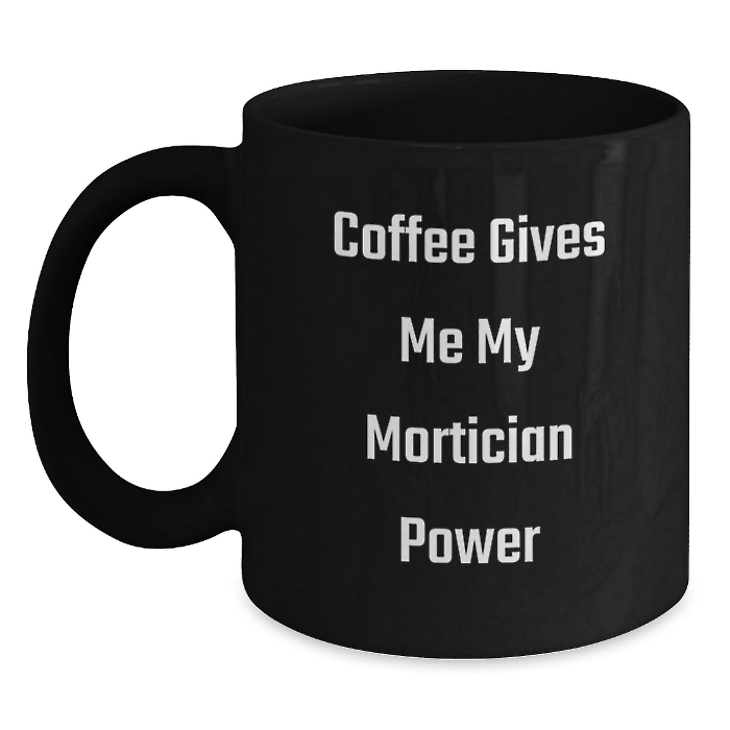 Mortician Humor Gifts from Friends to Mortician Graduation Unique Black Coffee Mugs - Main