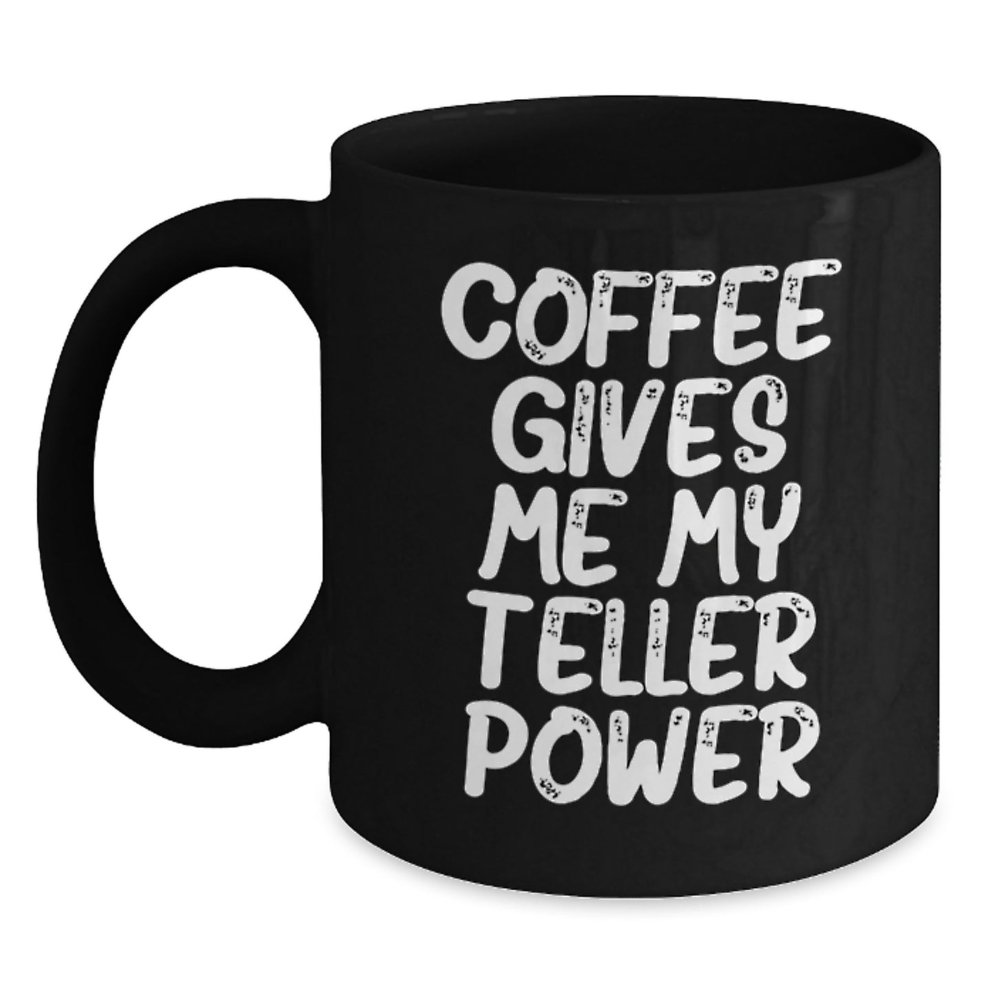 Teller Power Funny Black Coffee Mug Gifts from Men to Friends for Birthday - Main