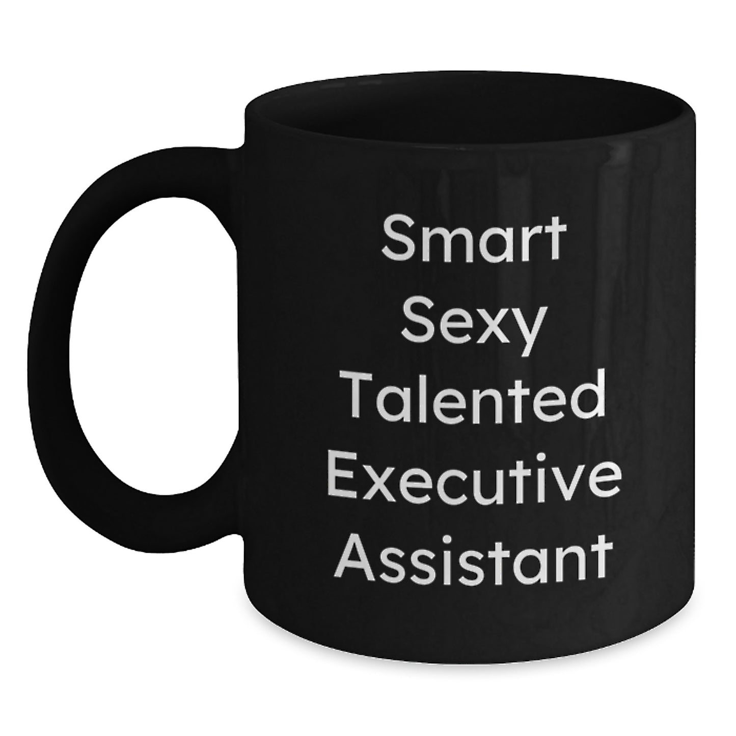 Funny Gifts from Friends to Executive Assistants, Smart Sexy Talented Black Coffee Mug for Birthday, 'Smart Sexy Talented' Quote - Main