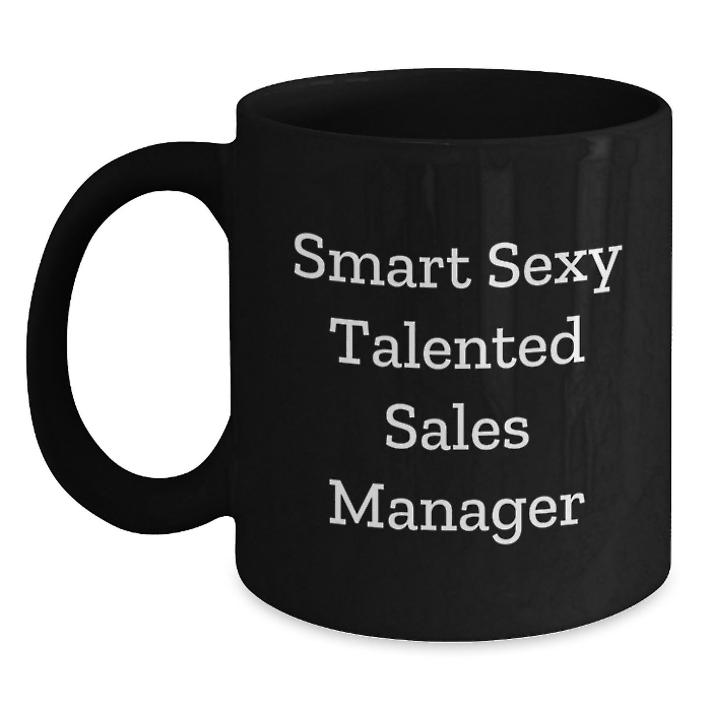 Funny Inspirational Sales Manager Black Coffee Mug Gifts for Men Friends Coworkers, 'Smart Sexy Talented' Quote, Graduation Unique Gifts from Family - Main