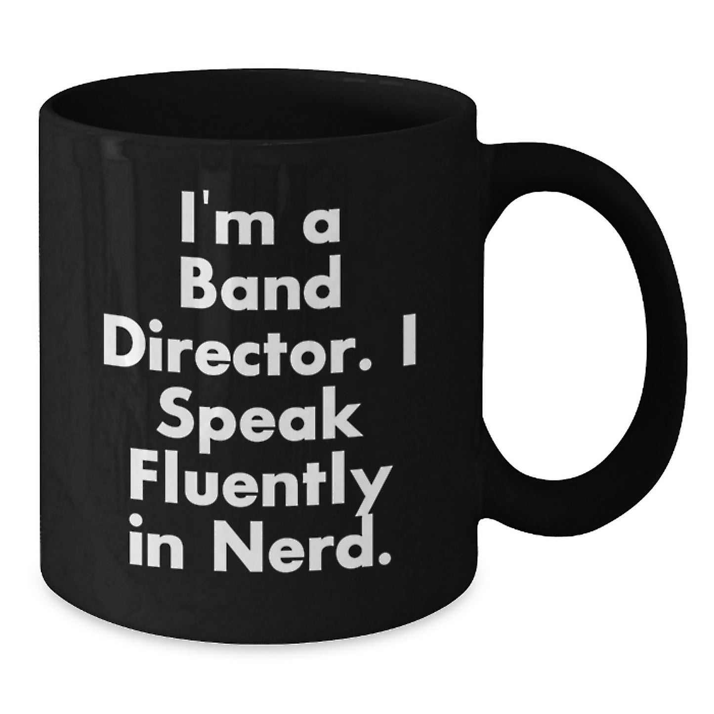 Funny Band Director Quote Black Coffee Mug Gifts from Friends for Graduation - Additional