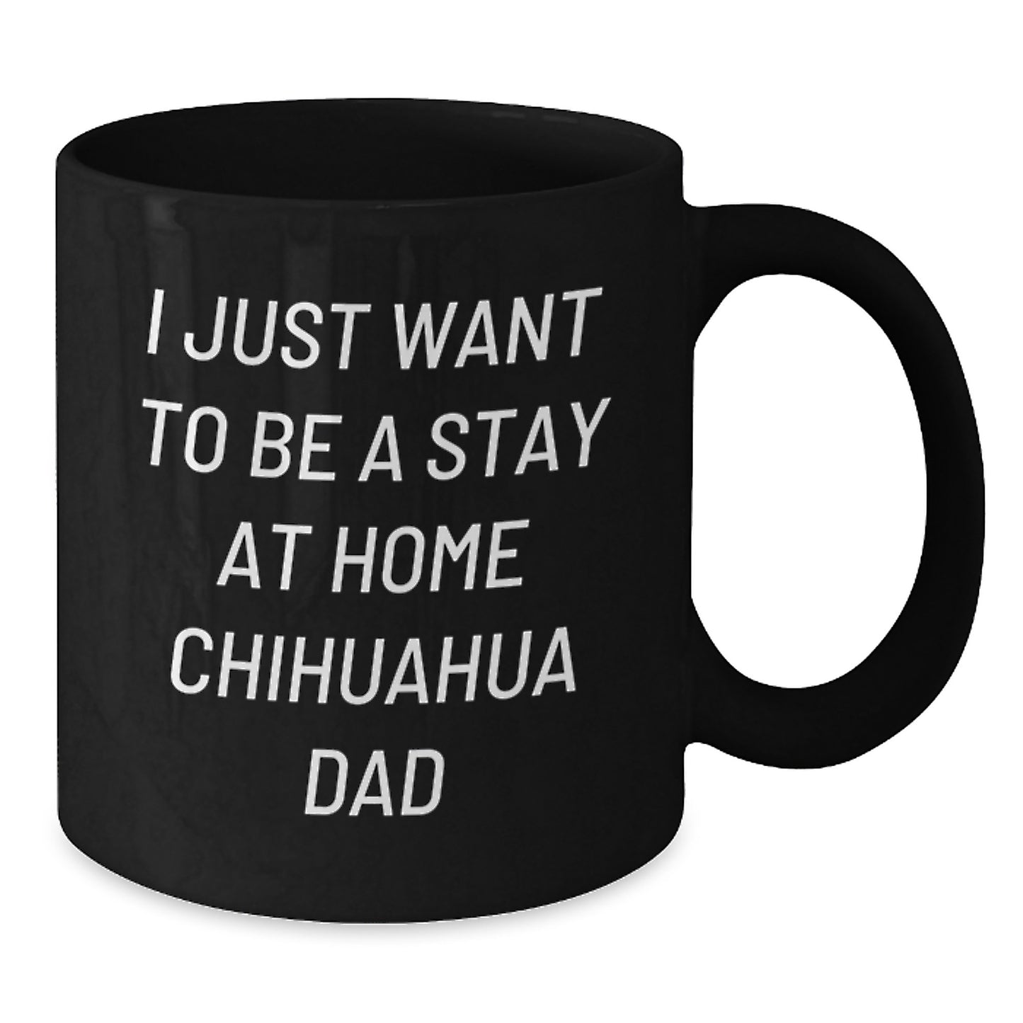 Funny Chihuahua Dog Gifts for Men from - I Just Want To Be A Stay At Home Dad Birthday Unique Gifts - Additional