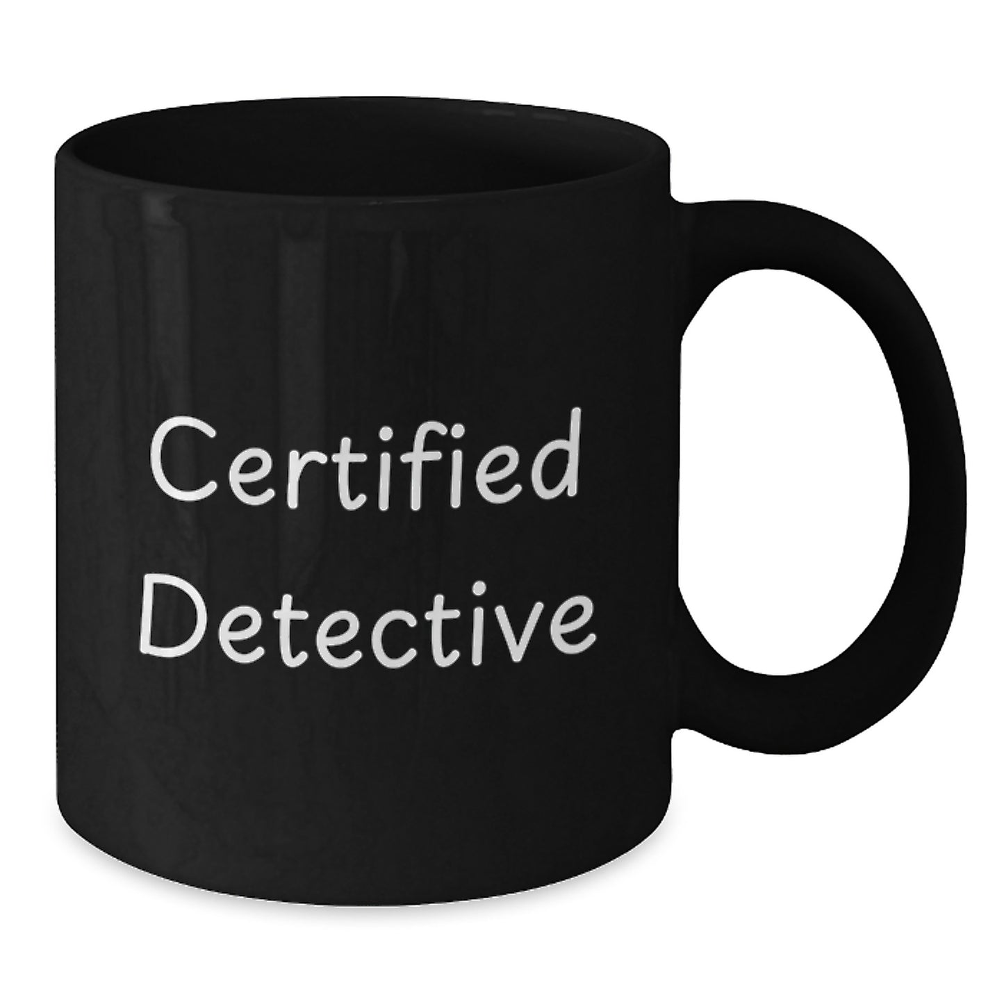 Funny Detective Gifts from Friends for Graduation Unique Black Coffee Mugs, 'Certified Detective' Quote, 11oz or 15oz, Microwave and Dishwasher Safe - Additional