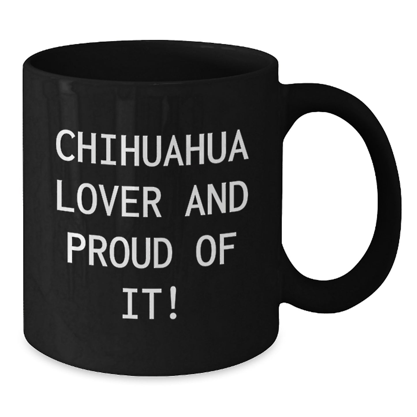 Chihuahua Dog Lovers Gifts from Friends for Chihuahua Dog, Funny Quote Coffee Mug, Birthday Unique Gifts - Additional