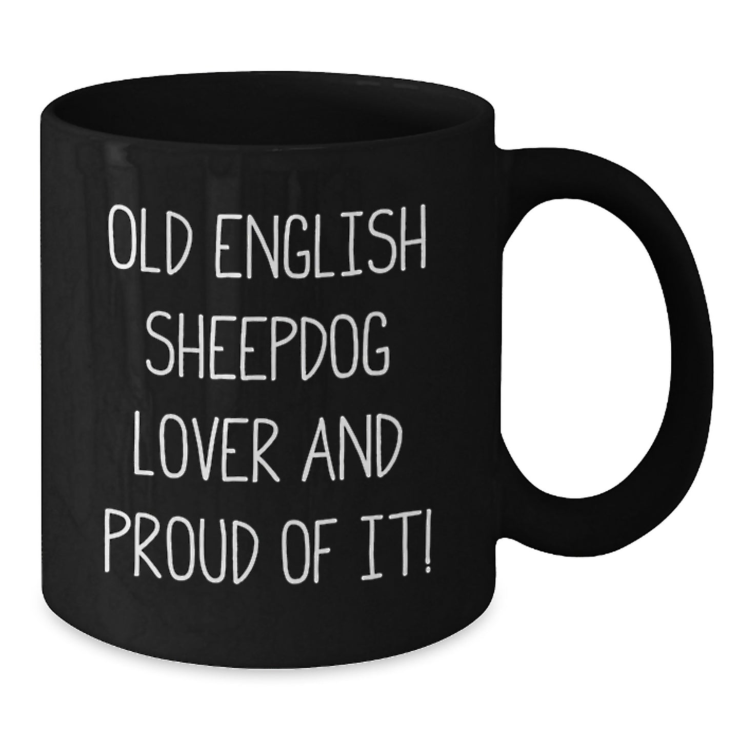 Old English Sheepdog Lovers Gifts Funny Quote Black Coffee Mugs for Birthday - Additional