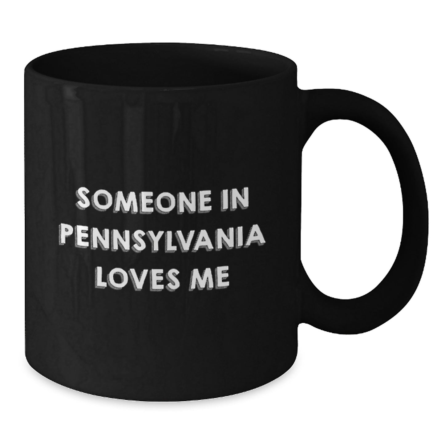Funny Pennsylvania Gifts from Someone's Heart - Black Coffee Mug for Birthday, 'Someone In Pennsylvania Loves Me' Quote - Additional