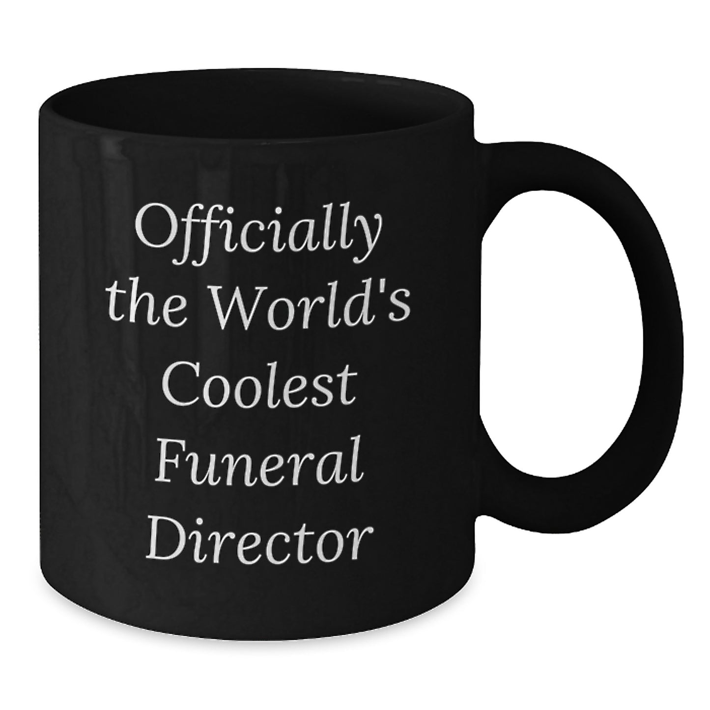 Funny Gifts for Funeral Directors, Officially The World's Coolest Funeral Director Quote, Black Coffee Mugs for Christmas Unique Gifts from Family and Friends - Additional