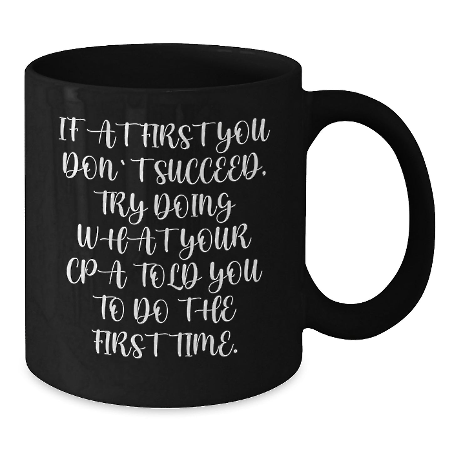 Funny CPA Gifts for Men, Black Coffee Mug with Inspirational Quote, Perfect Christmas Unique Gifts from Friends - Additional