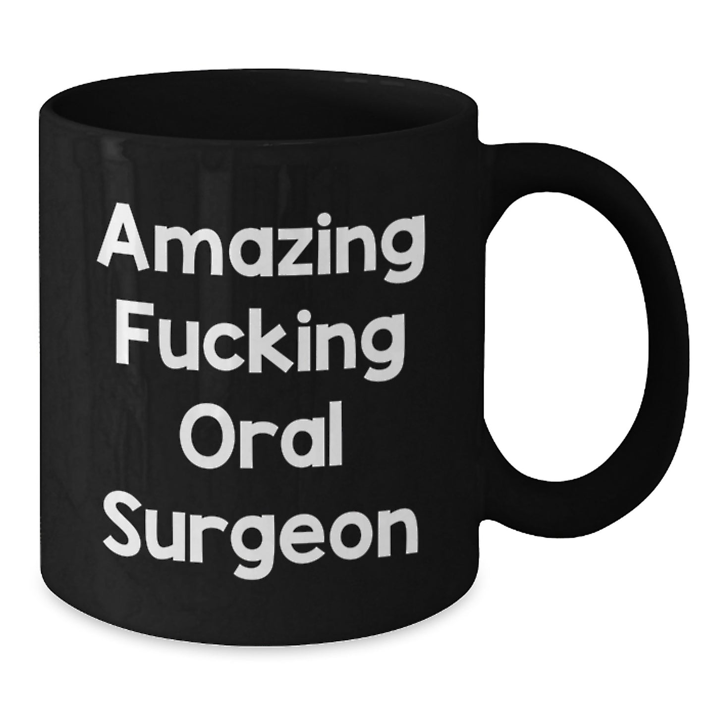 Gifts from Men for Oral Surgeon Friends Unique Funny Black Coffee Mugs, Amazing 'F--king Oral Surgeon' Christmas Mug - Additional