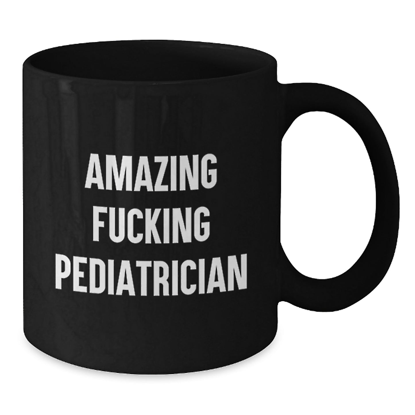 Funny Gifts from Mom to Amazing Pediatrician, Black Coffee Mug for Christmas Unique Gifts, 'Amazing F--king Pediatrician' Quote on Ceramic Mug - Additional