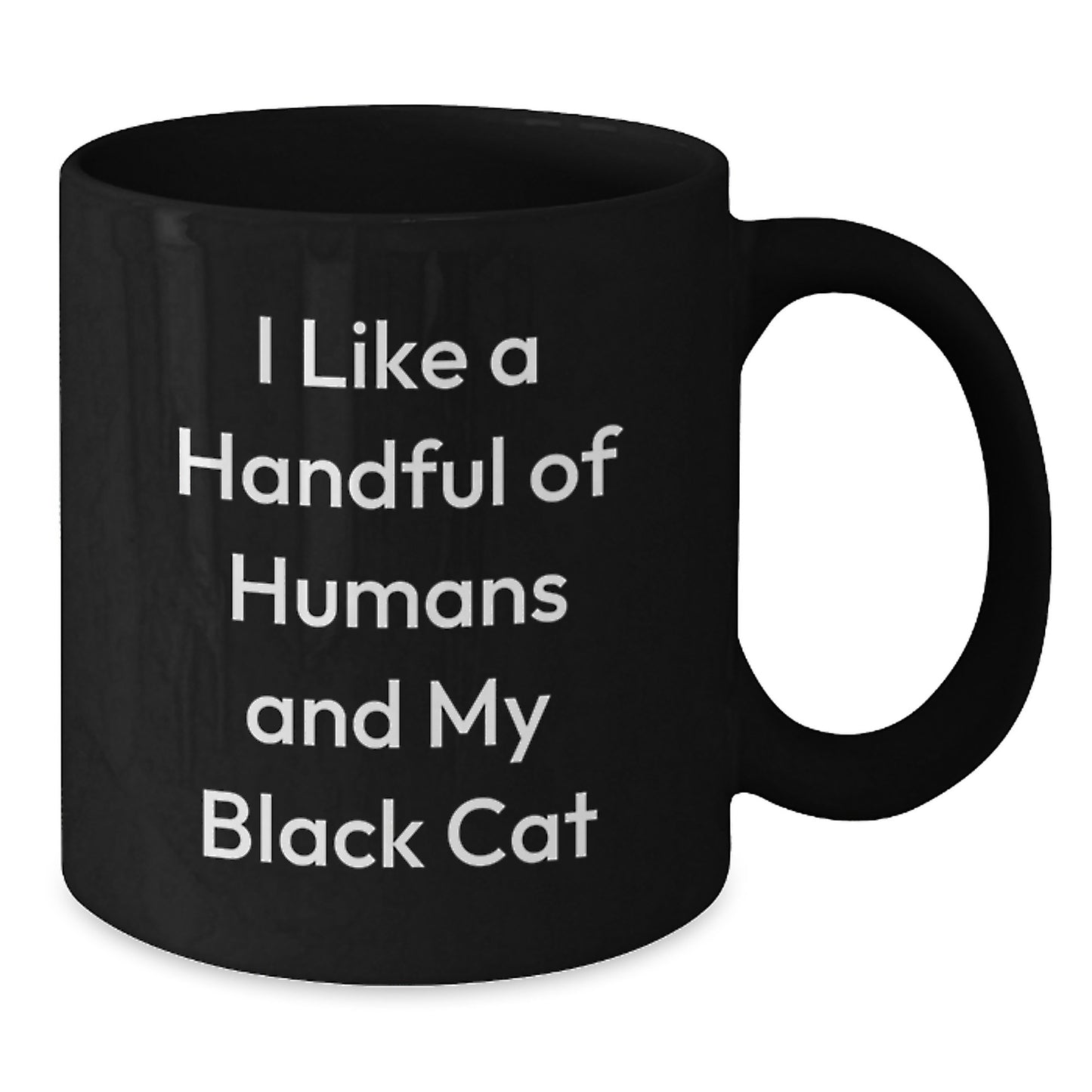 Funny Black Cat Lover Gifts from Family to Friends for Christmas Unique Mugs Black Coffee Mug, Handful of Humans Black Cat Quote - Additional