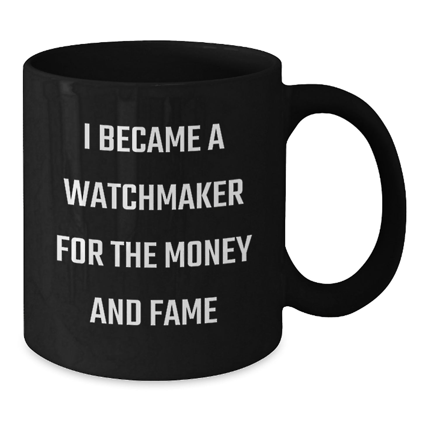 Funny Watchmaker Quotes Black Coffee Mug Gifts for Men from Friends and Family - Unique Christmas Unique Gift Ideas for Watchmaker Enthusiasts - Additional