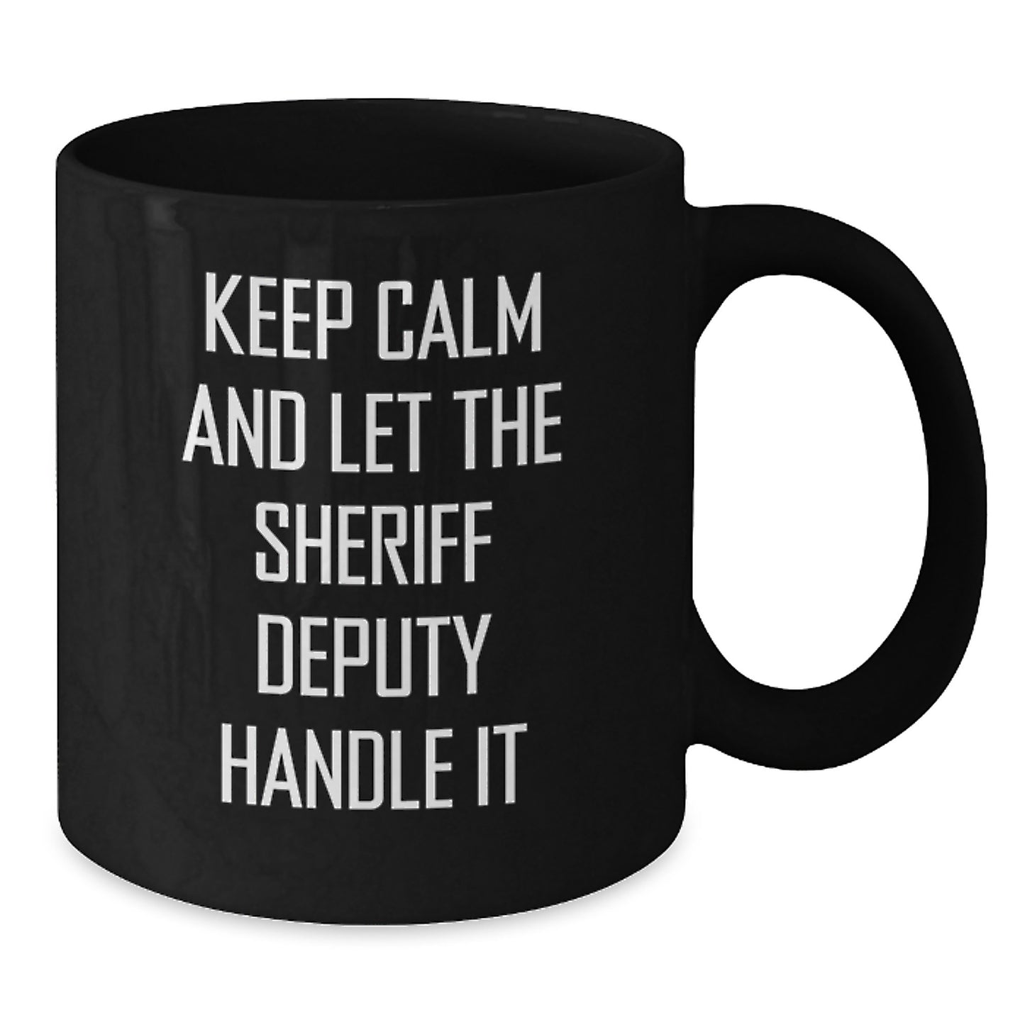 Sheriff Deputy Christmas Unique Gifts from Men to Friends, Funny Keep Calm and Let the Sheriff Handle It Black Coffee Mug - Additional