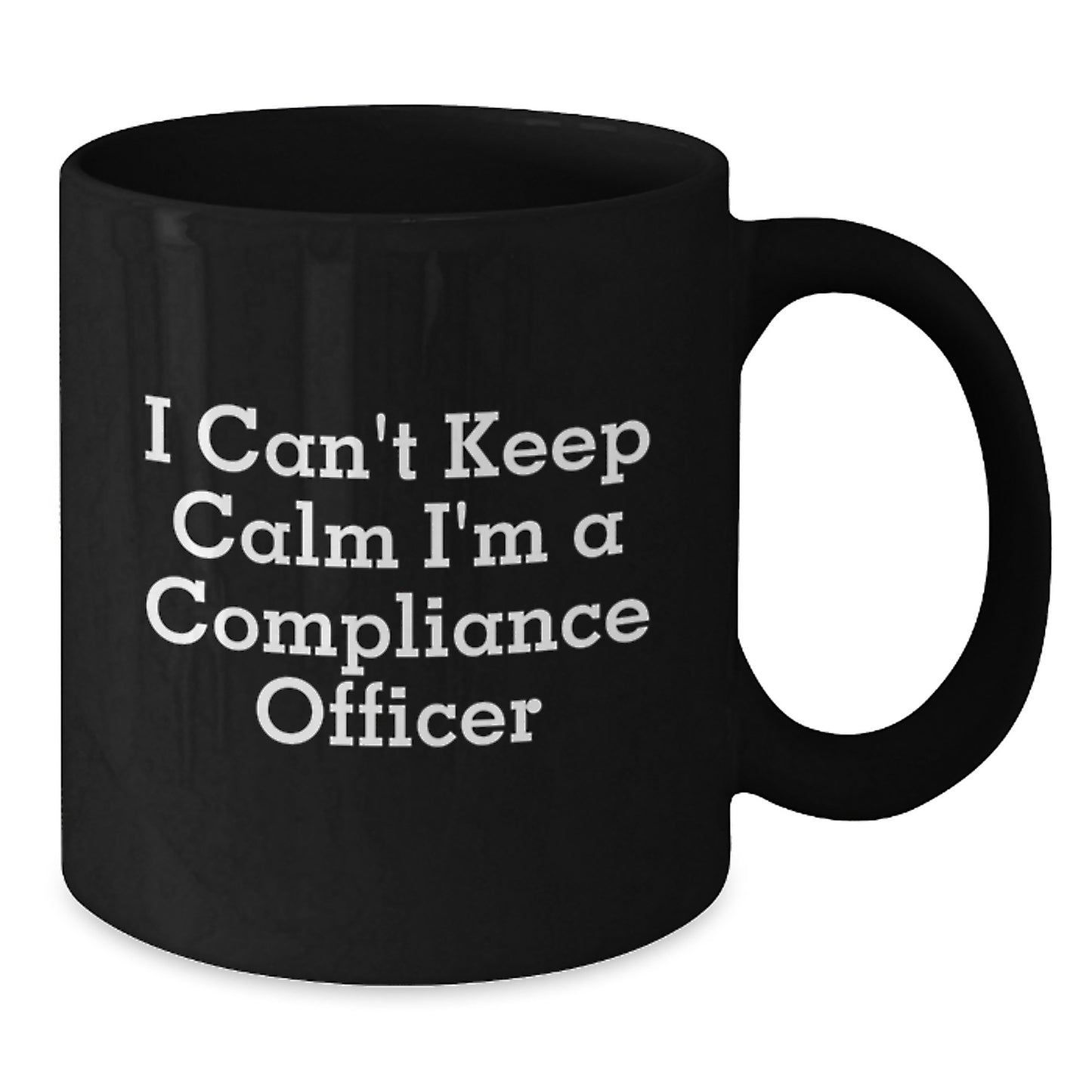 Funny Compliance Officer Gifts from Friends for Men, Christmas Unique Coffee Mugs - 'I Can't Keep Calm I'm A Compliance Officer' Black Ceramic Mug - Additional