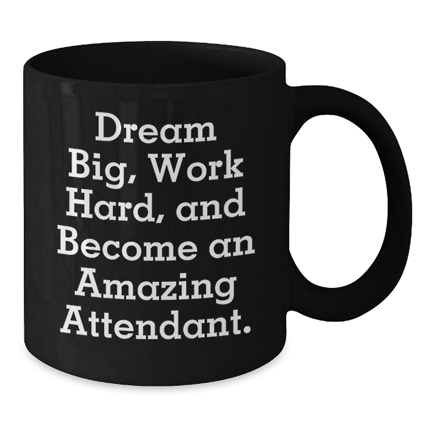 Inspiring Attendant Gifts - Dream Big, Work Hard, Black Coffee Mug for Graduation from Friends - Additional