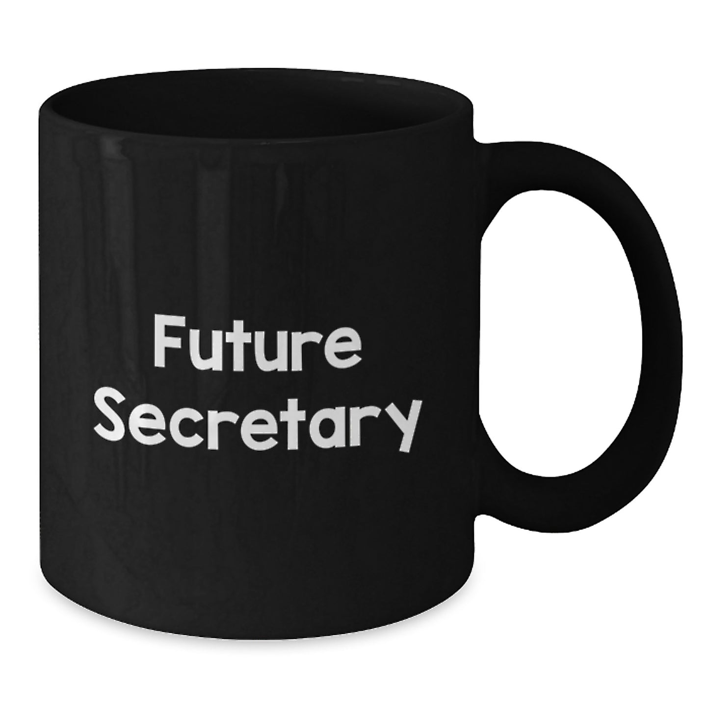 Funny Secretary Quotes Black Coffee Mug, Gifts from Friends for Future Secretary Graduation, Inspirational Secretary Gifts, 11oz or 15oz, Microwave and Dishwasher Safe - Additional