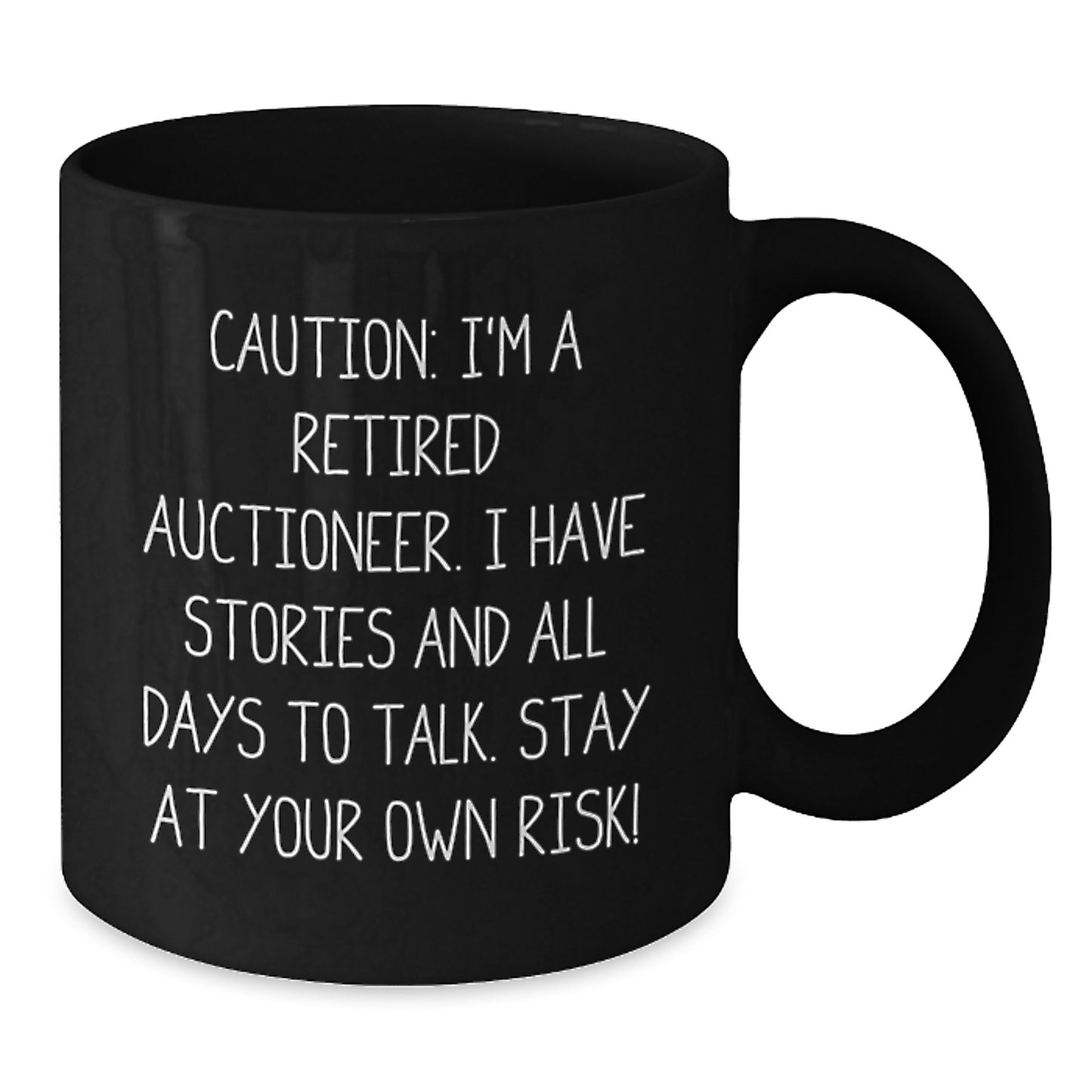 Auctioneer Humor Black Coffee Mugs, Funny Gifts from Friends to Retired Auctioneer, Stay At Your Own Risk! Gifts for Auctioneer Graduation - Additional
