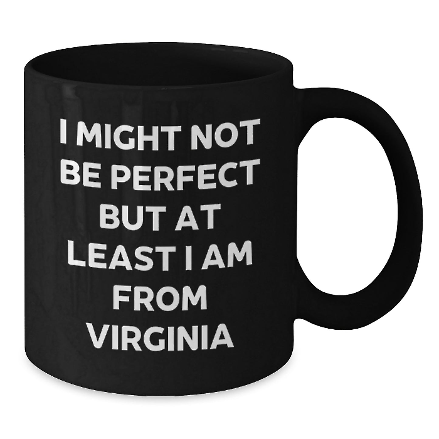 Funny Virginia Gifts from Friends - I Might Not Be Perfect But At Least I Am From Virginia Quote Black Coffee Mug, Graduation Unique Gifts for Virginia Men Women Coworkers Family - Additional