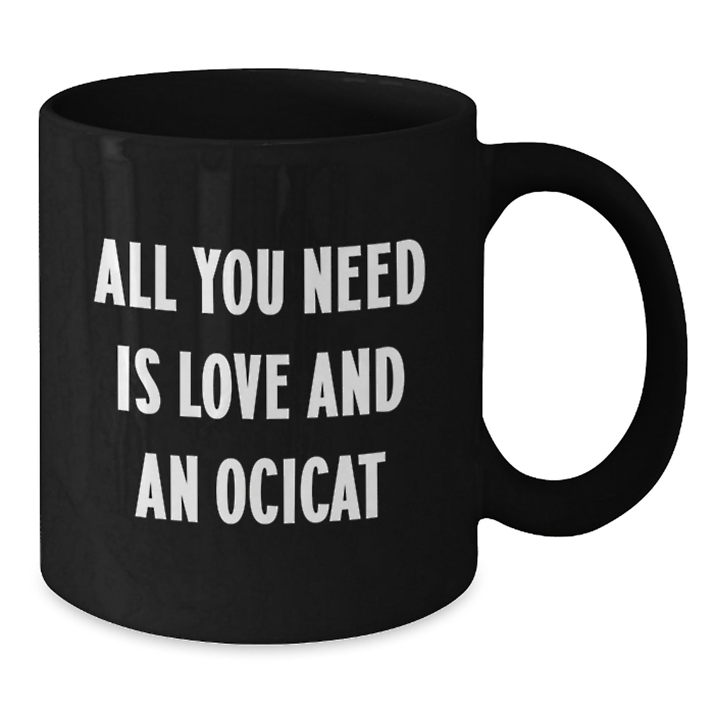 Ocicat Lovers Unite! Gifts from Friends for Ocicat Enthusiasts, Funny Black Coffee Mugs for Birthday, All You Need Is Love - Additional